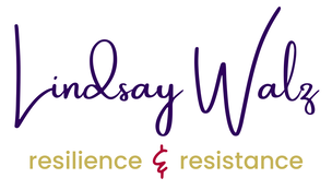 Lindsay Walz | Resilience & Resistance